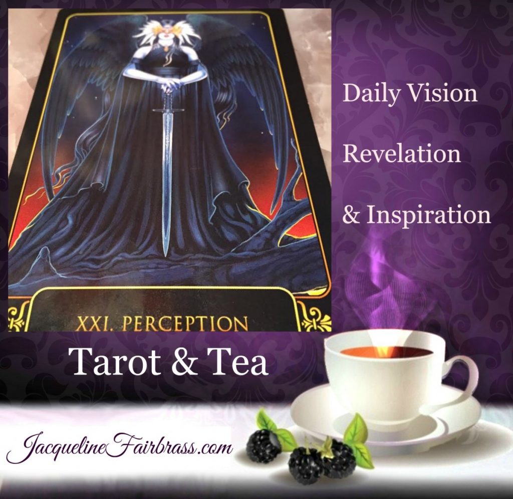 Perception | Perspective | Change | Tarot & Tea | XXI | Jacqueline Fairbrass | Daily Oracle