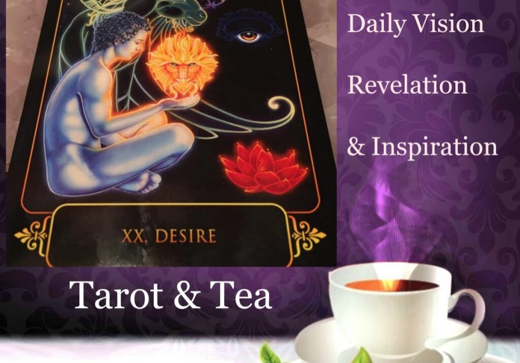 Desire | Tarot & Tea | Feeling Absolutely Fabulous | Jacqueline Fairbrass | Daily Oracle